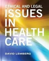 Kwestie etyczne i prawne w opiece zdrowotnej - Ethical and Legal Issues in Healthcare