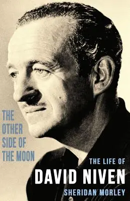 Druga strona księżyca: Życie Davida Nivena - The Other Side of the Moon: The Life of David Niven