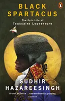 Czarny Spartakus - epickie życie Toussainta Louverture'a - Black Spartacus - The Epic Life of Toussaint Louverture