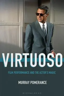 Wirtuoz: Spektakl filmowy i magia aktora - Virtuoso: Film Performance and the Actor's Magic