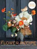 Książka z przepisami na kwiaty - The Flower Recipe Book