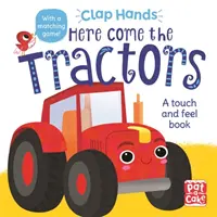 Clap Hands: Here Come the Tractors - książka planszowa typu „dotknij i poczuj - Clap Hands: Here Come the Tractors - A touch-and-feel board book