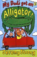 Mój tata ma aligatora! - My Dad's Got an Alligator!