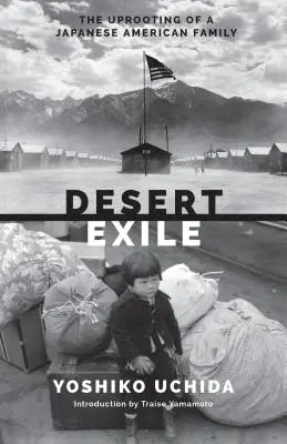 Wygnanie z pustyni: Wypędzenie japońsko-amerykańskiej rodziny - Desert Exile: The Uprooting of a Japanese American Family