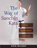 Droga Sanchin Kata: Zastosowanie siły - The Way of Sanchin Kata: The Application of Power