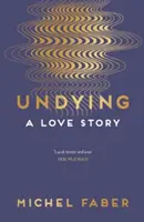 Undying: Historia miłosna - Undying: A Love Story