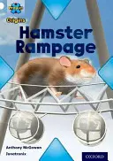 Project X Origins: White Book Band, Oxford Poziom 10: Podróże: Hamster Rampage - Project X Origins: White Book Band, Oxford Level 10: Journeys: Hamster Rampage