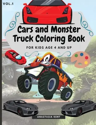 Kolorowanka z samochodami i monster truckami dla dzieci w wieku od 4 lat: zabawna kolorowanka z niesamowitymi samochodami i monster truckami - Cars and Monster Truck Coloring Book For kids age 4 and Up: Fun Coloring Book with Amazing Cars and Monster Trucks