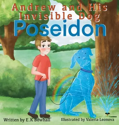 Andrew i jego niewidzialny pies Posejdon - Andrew and His Invisible Dog Poseidon