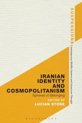 Irańska tożsamość i kosmopolityzm: Sfery przynależności - Iranian Identity and Cosmopolitanism: Spheres of Belonging