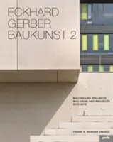 Eckhard Gerber: Baukunst II: Budynki i projekty 2013-2015 - Eckhard Gerber: Baukunst II: Buildings and Projects 2013-2015