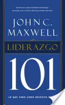 Leadership 101: Co każdy lider powinien wiedzieć - Liderazgo 101: Lo Que Todo Lder Necesita Saber