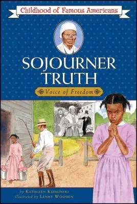 Sojourner Truth: Głos na rzecz wolności - Sojourner Truth: Voice for Freedom