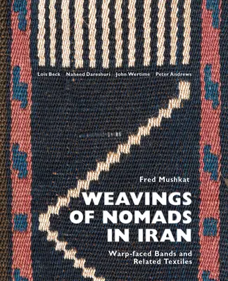 Tkactwo nomadów w Iranie: Warp-Faced Bands and Related Textiles (Tkactwo nomadów w Iranie. - Weavings of Nomads in Iran: Warp-Faced Bands and Related Textiles