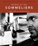 Sekrety sommelierów: Jak myśleć i pić jak najlepsi specjaliści od wina na świecie - Secrets of the Sommeliers: How to Think and Drink Like the World's Top Wine Professionals