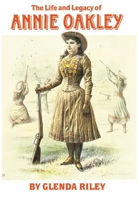 Życie i dziedzictwo Annie Oakley - Life and Legacy of Annie Oakley