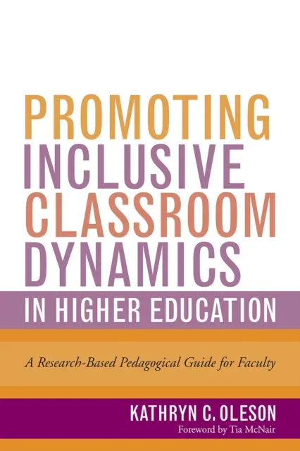 Promowanie dynamiki klas integracyjnych w szkolnictwie wyższym: Oparty na badaniach przewodnik pedagogiczny dla wydziałów - Promoting Inclusive Classroom Dynamics in Higher Education: A Research-Based Pedagogical Guide for Faculty