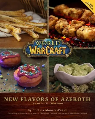 World of Warcraft: Nowe smaki Azeroth: Oficjalna książka kucharska - World of Warcraft: New Flavors of Azeroth: The Official Cookbook