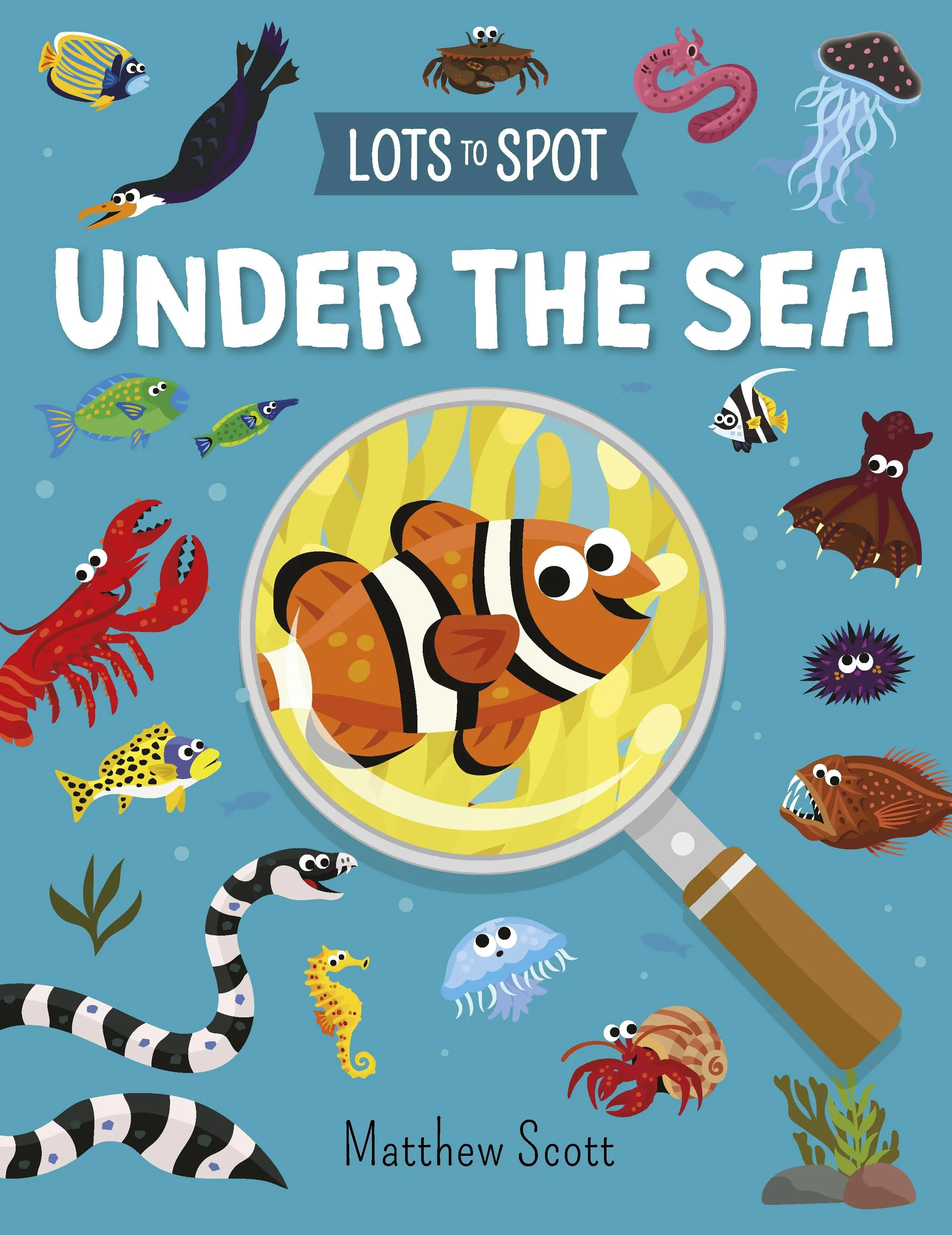 Lots to Spot: Pod powierzchnią morza (Potter William (Autor)) - Lots to Spot: Under the Sea (Potter William (Author))