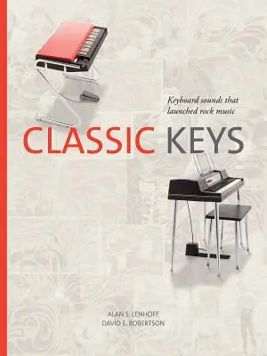 Classic Keys: Dźwięki klawiatury, które zapoczątkowały muzykę rockową - Classic Keys: Keyboard Sounds That Launched Rock Music