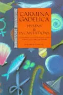 Carmina Gadelica: Hymny i zaklęcia - Carmina Gadelica: Hymns and Incantations