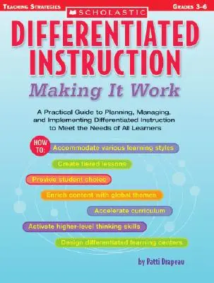 Zróżnicowane instrukcje: Making It Work: A Practical Guide to Planning, Managing, and Implementing Differentiated Instruction to Meet the Needs of - Differentiated Instruction: Making It Work: A Practical Guide to Planning, Managing, and Implementing Differentiated Instruction to Meet the Needs of