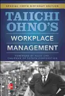 Zarządzanie miejscem pracy Taiichi Ohno: Wydanie specjalne z okazji 100. urodzin - Taiichi Ohno's Workplace Management: Special 100th Birthday Edition