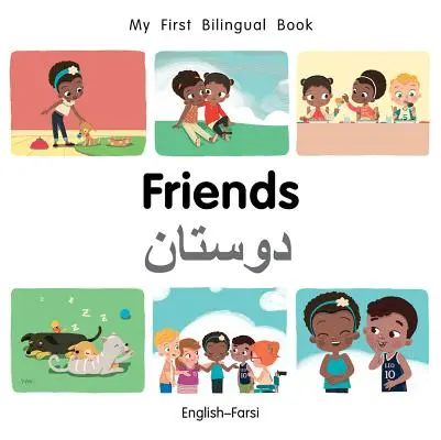 Moja pierwsza dwujęzyczna książka-przyjaciele (angielski-farsi) - My First Bilingual Book-Friends (English-Farsi)