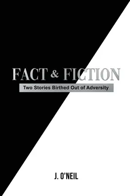 Fakt i fikcja: Dwie historie zrodzone z przeciwności losu - Fact & Fiction: Two Stories Birthed Out of Adversity