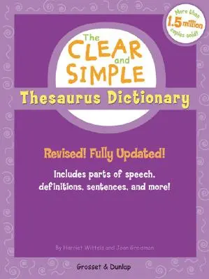 Przejrzysty i prosty słownik tezaurusów: Revised! W pełni zaktualizowany! - The Clear and Simple Thesaurus Dictionary: Revised! Fully Updated!