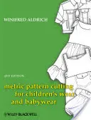 Wykroje metryczne dla odzieży dziecięcej i niemowlęcej: Od urodzenia do 14 lat - Metric Pattern Cutting for Children's Wear and Babywear: From Birth to 14 Years