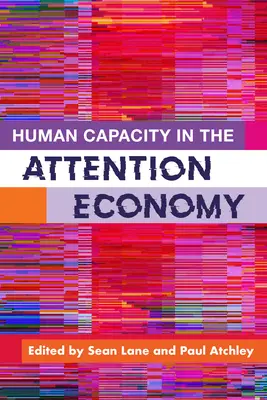 Ludzkie możliwości w ekonomii uwagi - Human Capacity in the Attention Economy