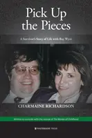 Pick Up the Pieces: Moje życie z Rayem Wyre'em - Pick Up the Pieces: My Life With Ray Wyre