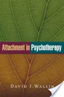 Przywiązanie w psychoterapii - Attachment in Psychotherapy