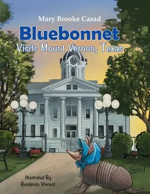 Bluebonnet odwiedza Mount Vernon w Teksasie - Bluebonnet Visits Mount Vernon, Texas