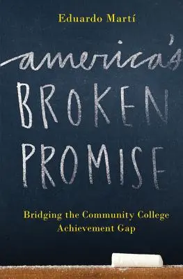 Złamana obietnica Ameryki: Niwelowanie luki w osiągnięciach Community College - America's Broken Promise: Bridging the Community College Achievement Gap