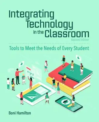 Integracja technologii w klasie: Narzędzia spełniające potrzeby każdego ucznia - Integrating Technology in the Classroom: Tools to Meet the Needs of Every Student