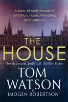 House - Najbardziej trzymający w napięciu, obowiązkowy thriller polityczny XXI wieku - House - The most utterly gripping, must-read political thriller of the twenty-first century