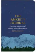 Dziennik niepokoju - ćwiczenia łagodzące stres i eliminujące niepokój, gdziekolwiek jesteś - Anxiety Journal - Exercises to soothe stress and eliminate anxiety wherever you are