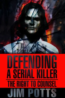 Obrona seryjnego mordercy: Prawo do obrony - Defending a Serial Killer: The Right to Counsel