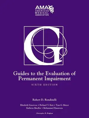 Przewodniki do oceny trwałego uszczerbku na zdrowiu, wydanie szóste - Guides to the Evaluation of Permanent Impairment, Sixth Edition