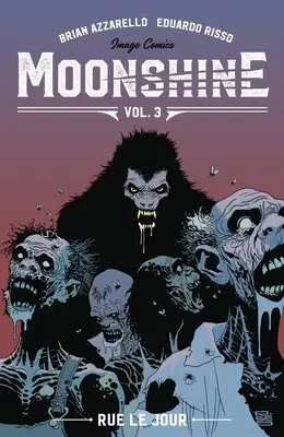 Moonshine, tom 3: Rue Le Jour - Moonshine Volume 3: Rue Le Jour