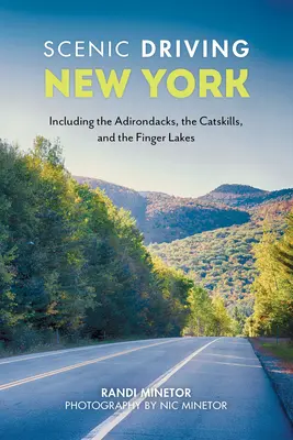 Scenic Driving New York: W tym Adirondacks, Catskills i Finger Lakes - Scenic Driving New York: Including the Adirondacks, the Catskills, and the Finger Lakes