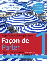 Faon de Parler 1 Francuski dla początkujących 6ed Zeszyt ćwiczeń - Faon de Parler 1 French for Beginners 6ed Activity Book