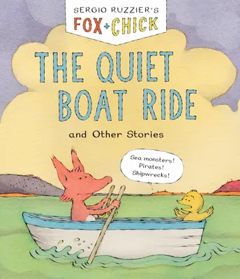 Fox & Chick: Cicha podróż łodzią: i inne historie - Fox & Chick: The Quiet Boat Ride: And Other Stories