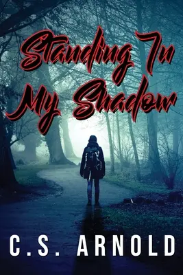 Stojąc w moim cieniu - Standing In My Shadow