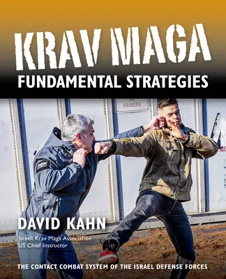 Podstawowe strategie Krav Maga - Krav Maga Fundamental Strategies