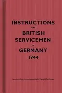 Instrukcje dla brytyjskich żołnierzy w Niemczech, 1944 - Instructions for British Servicemen in Germany, 1944