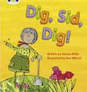 Bug Club Phonics Fiction Reception Phase 2 Set 03 Dig, Sid, Dig!