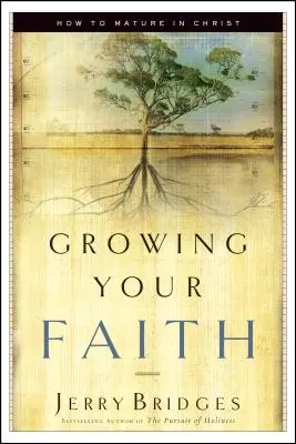 Wzrastanie w wierze: Jak dojrzewać w Chrystusie - Growing Your Faith: How to Mature in Christ